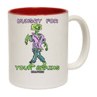 Hungry For Your Brains Halloween - Funny Coffee Mug