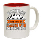 Rock Climbing Mountains Have A Way Of Dealing With Overconfidence - Funny Coffee Mug