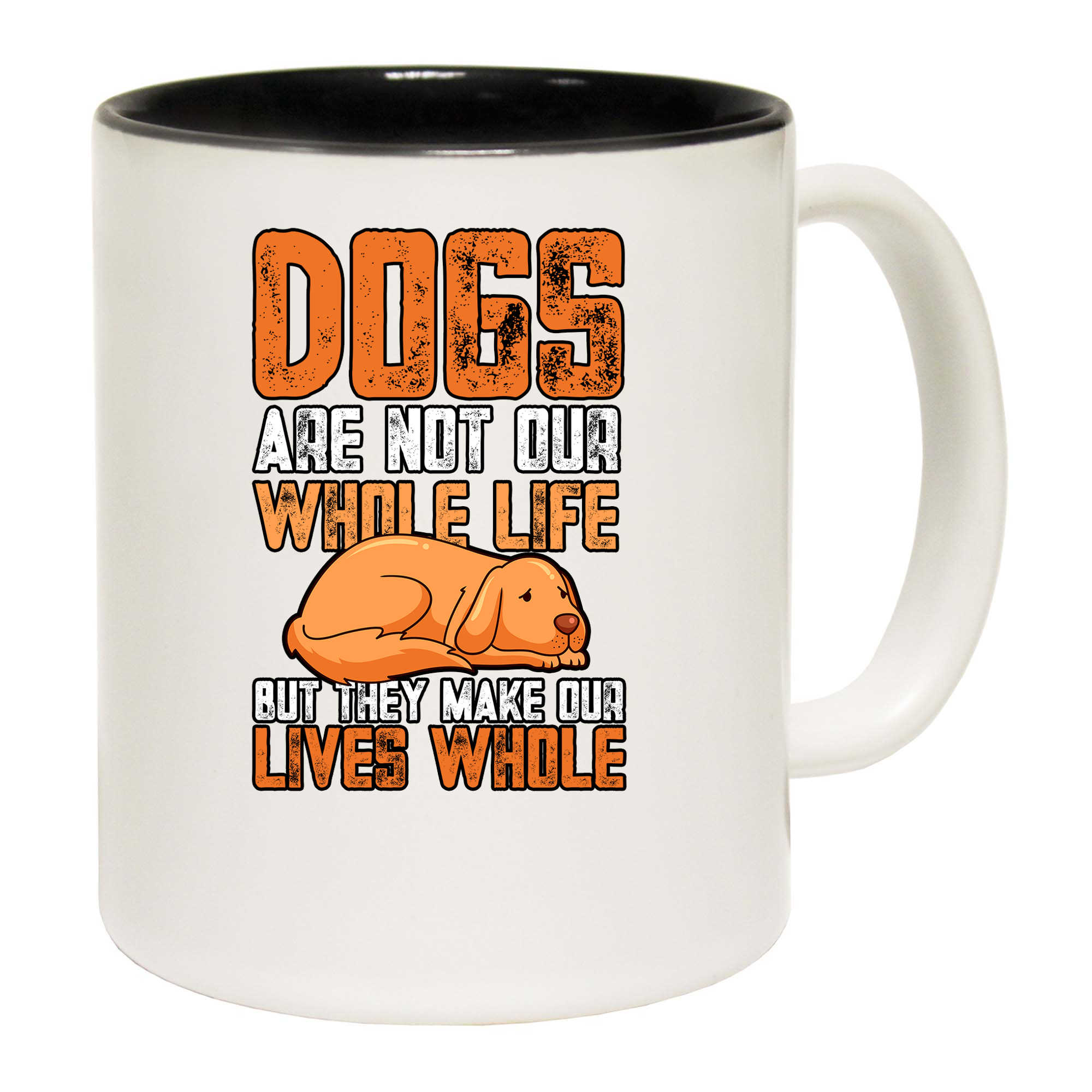 Dogs Are Not Our Whole Life Dog - Funny Coffee Mug