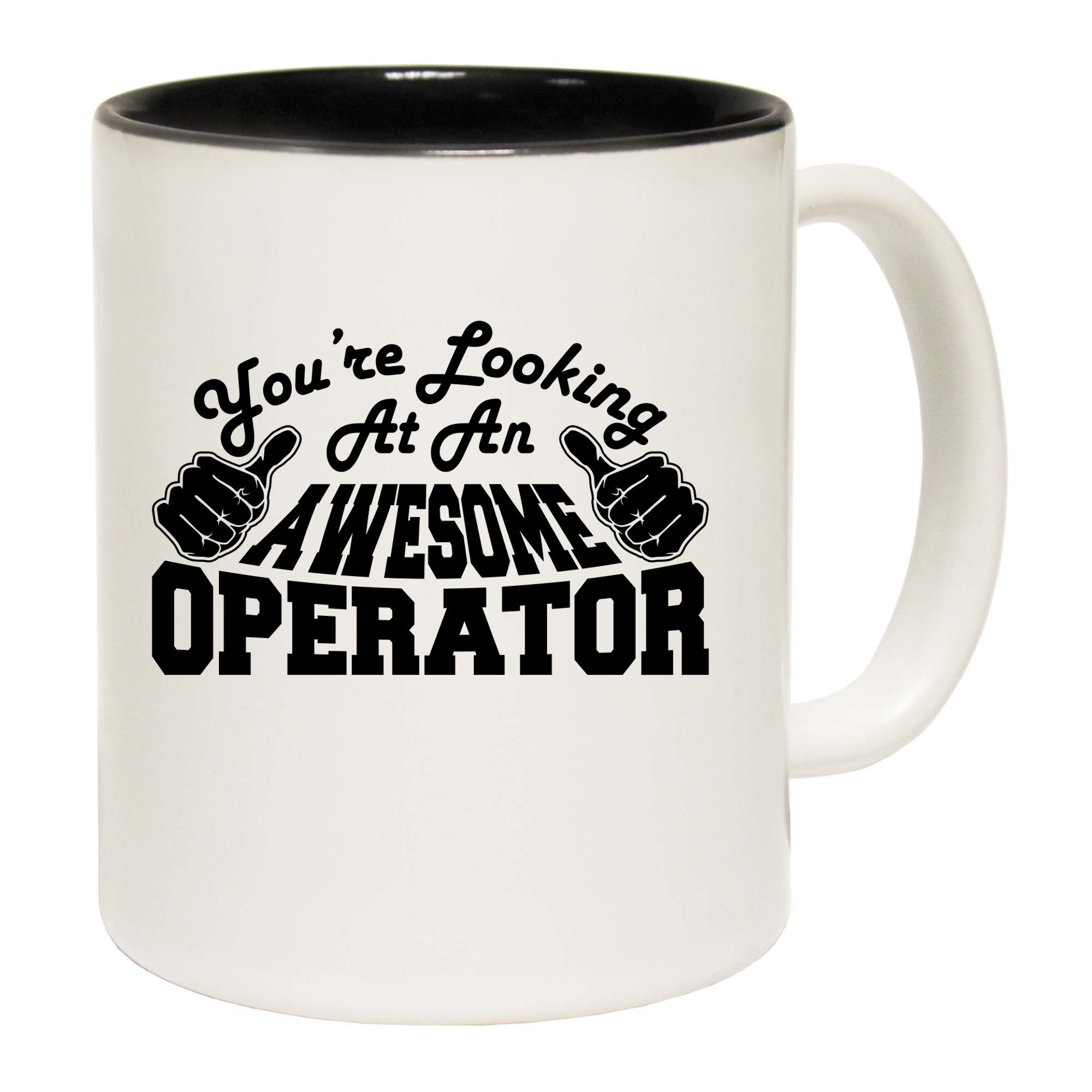 Youre Looking At An Awesome Operator - Funny Coffee Mug