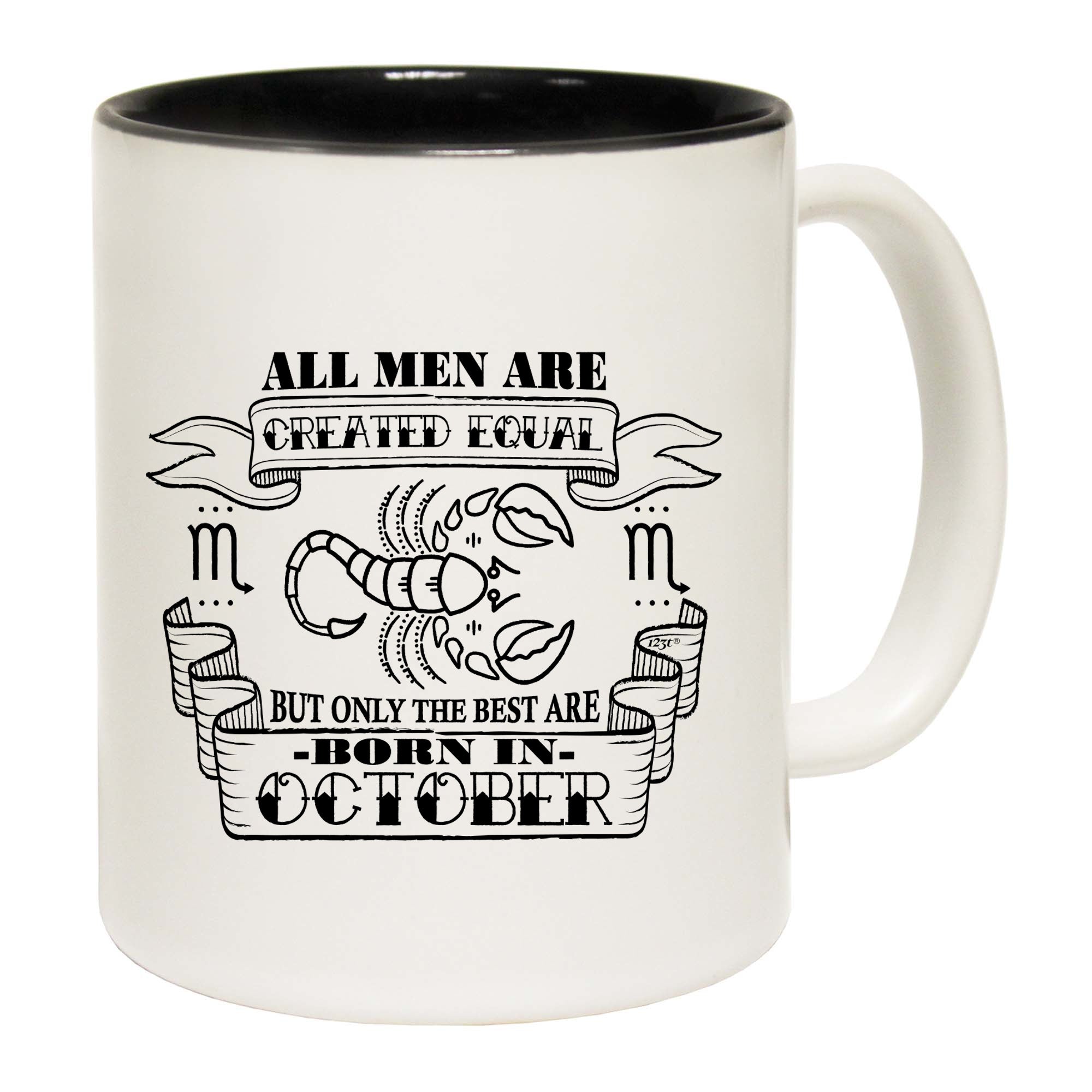 October Scorpio Birthday All Men Are Created Equal - Funny Coffee Mug