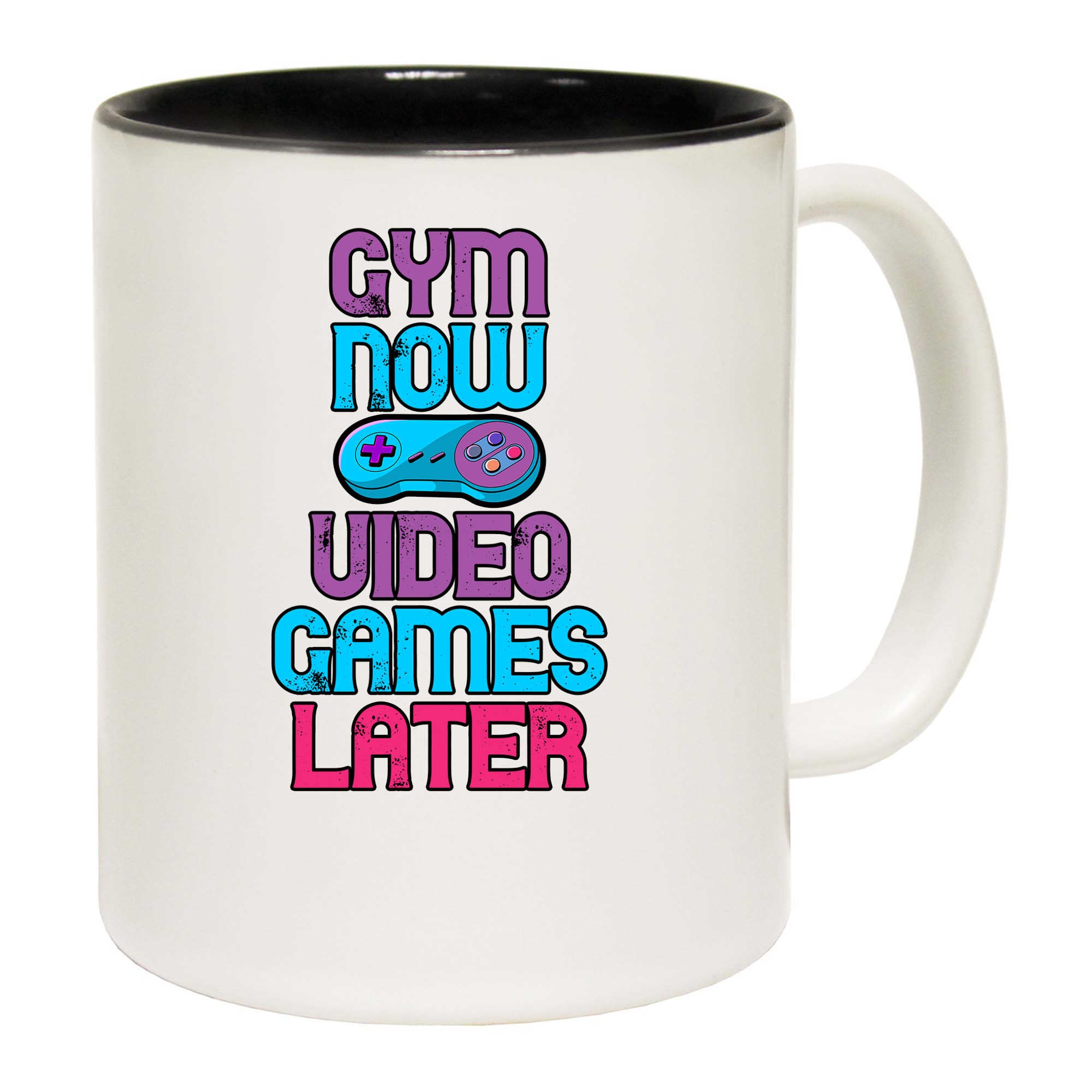 Gym Now Video Games Later - Funny Coffee Mug