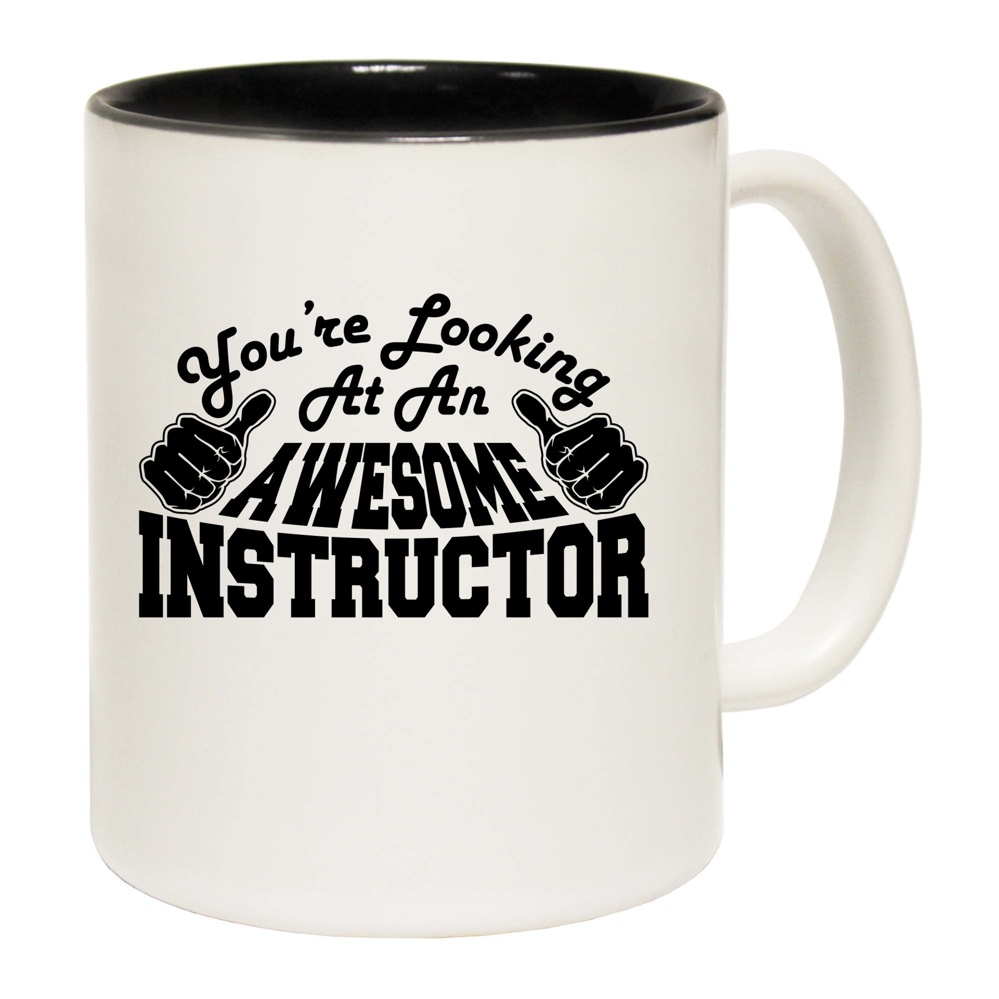 Youre Looking At An Awesome Instructor - Funny Coffee Mug