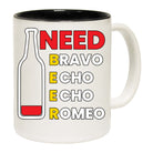 Need Beer Bravo Echo Alcohol - Funny Coffee Mug