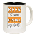 Beer It Never Broke My Heart Alcohol - Funny Coffee Mug