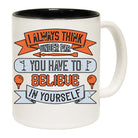 Golf I Always Think Under Par Believe In Yourself - Funny Coffee Mug