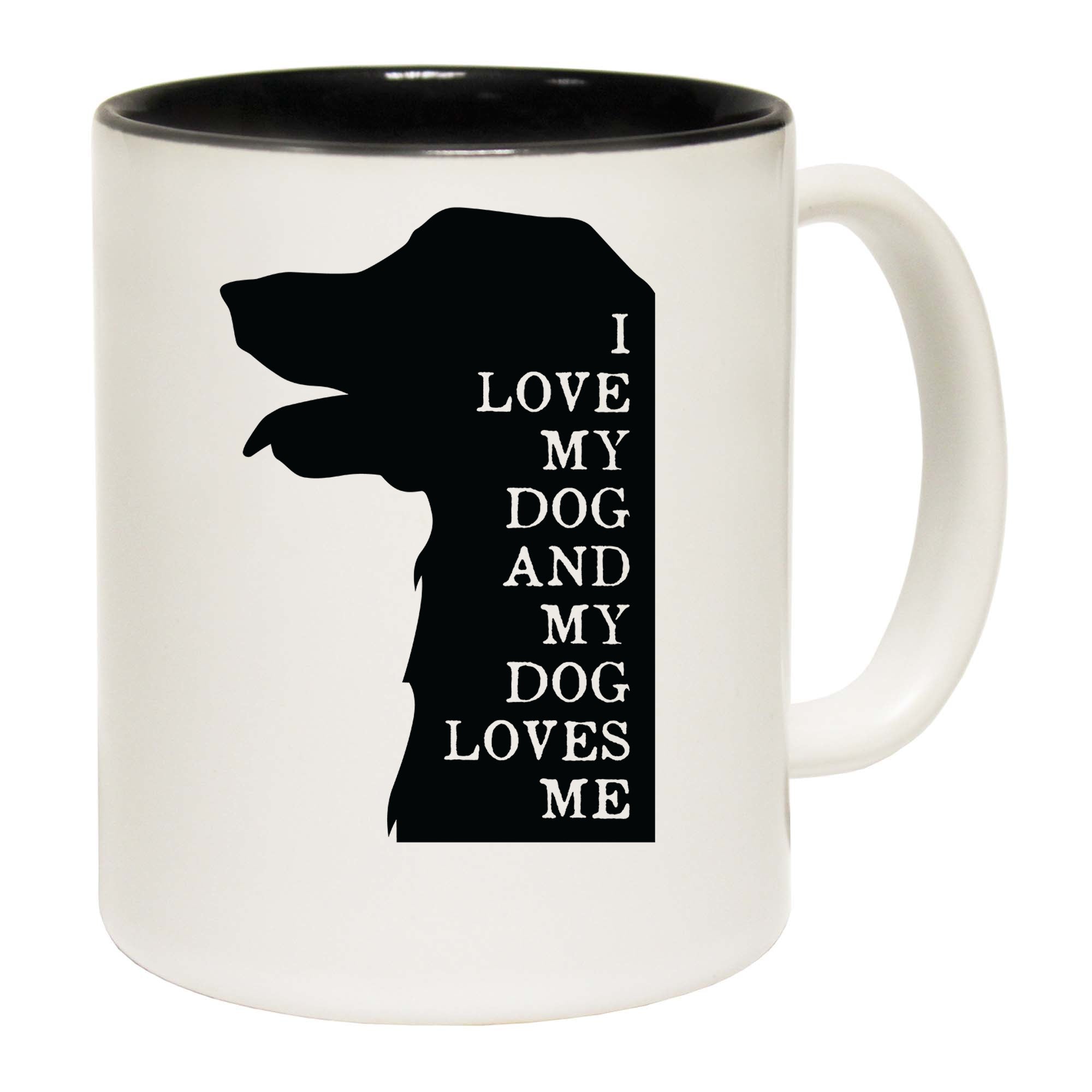 I Love My Dog And My Dog Loves Me Dogs Animal - Funny Coffee Mug