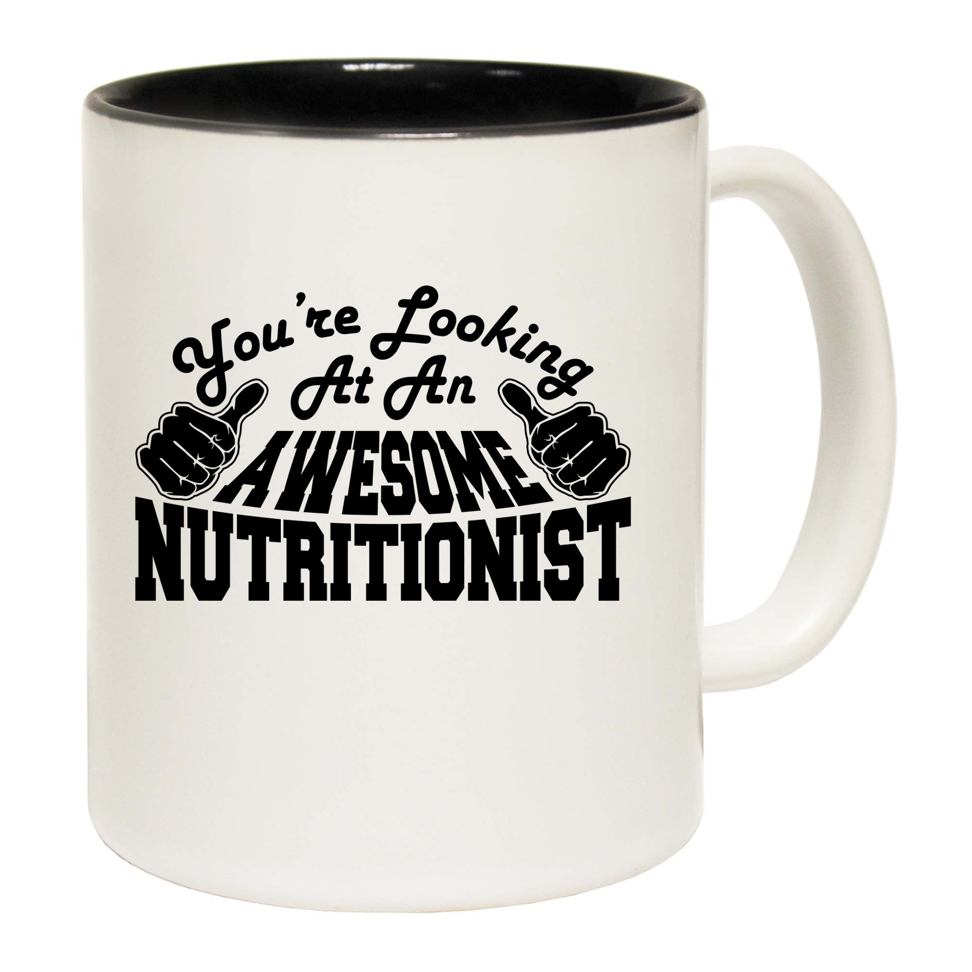 Youre Looking At An Awesome Nutritionist - Funny Coffee Mug