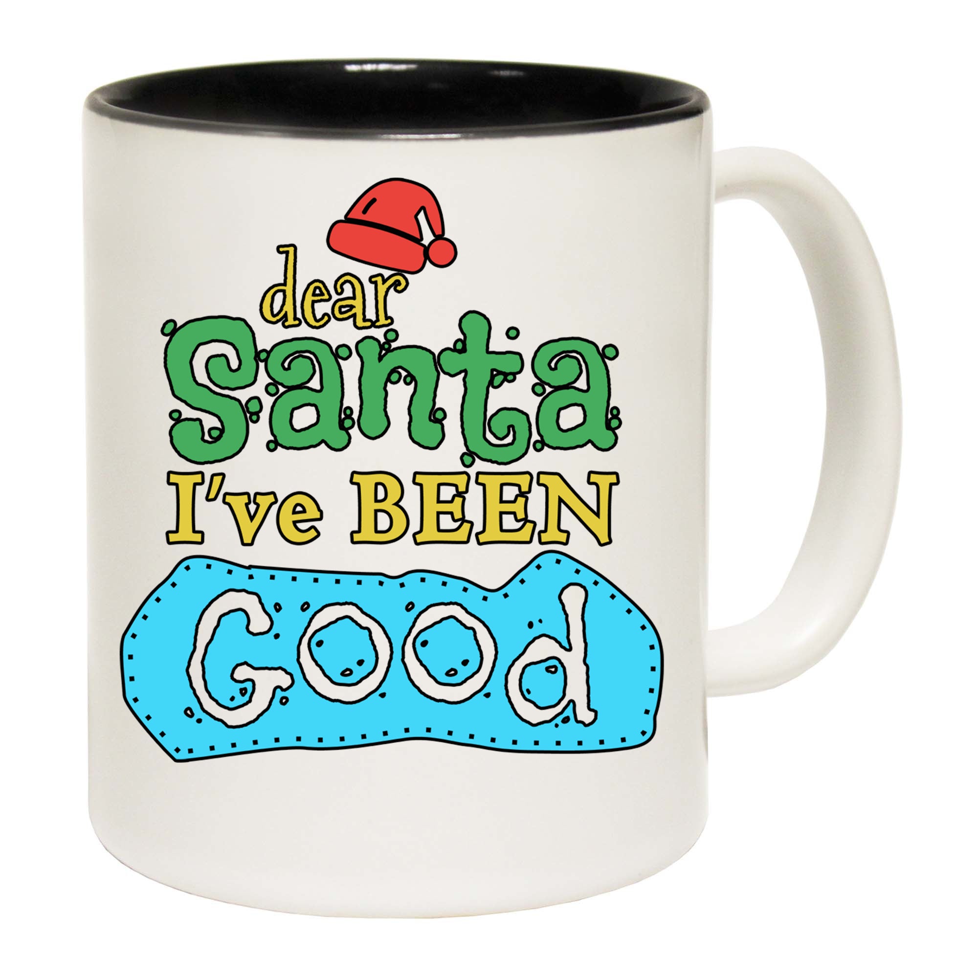 Dear Santa Ive Been Good Christmas Xmas - Funny Coffee Mug