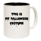 This Is My Halloween Costume - Funny Coffee Mug