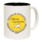 Ow Official Aquaholic - Funny Coffee Mug