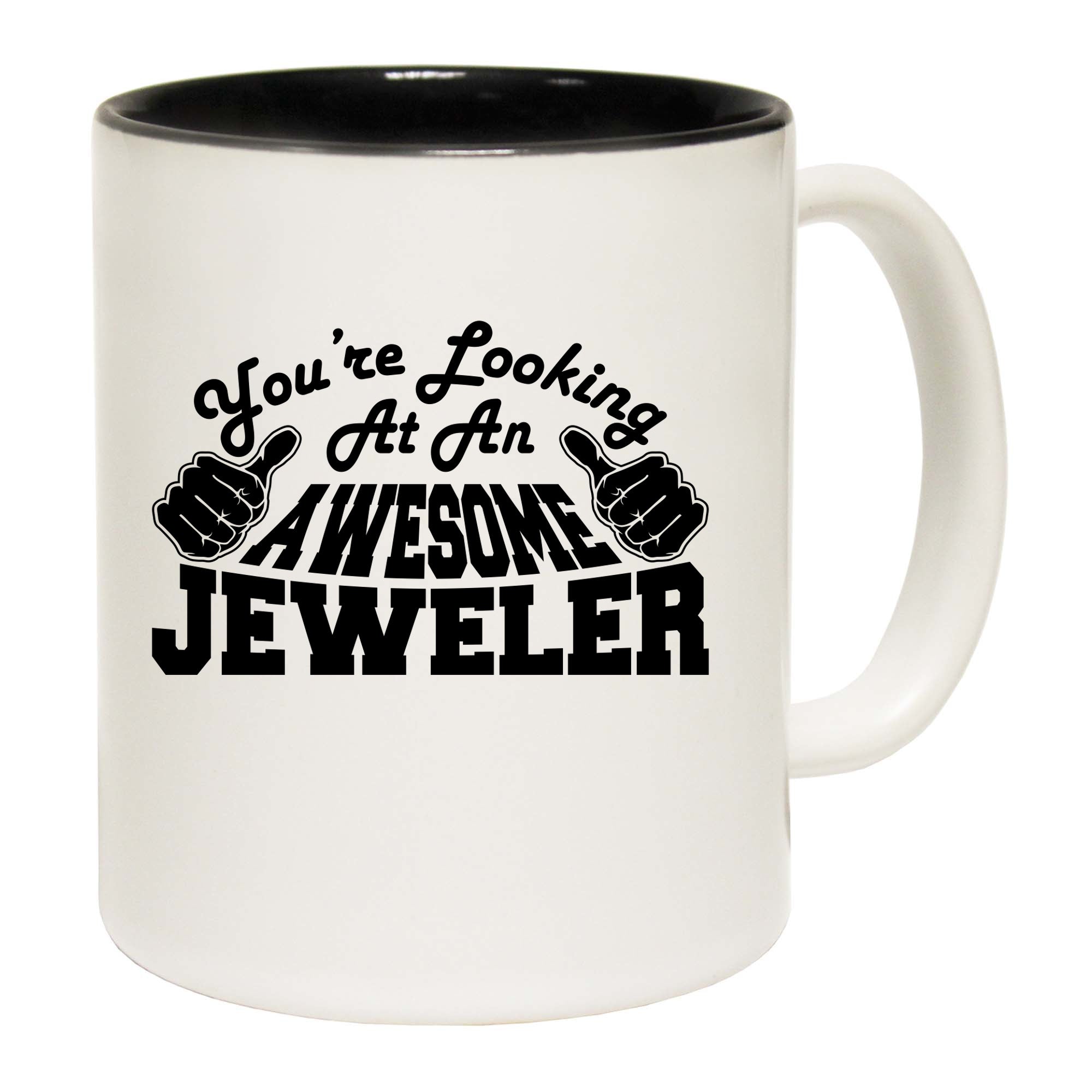 Youre Looking At An Awesome Jeweler - Funny Coffee Mug