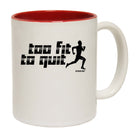 Pb Too Fit To Quit - Funny Coffee Mug