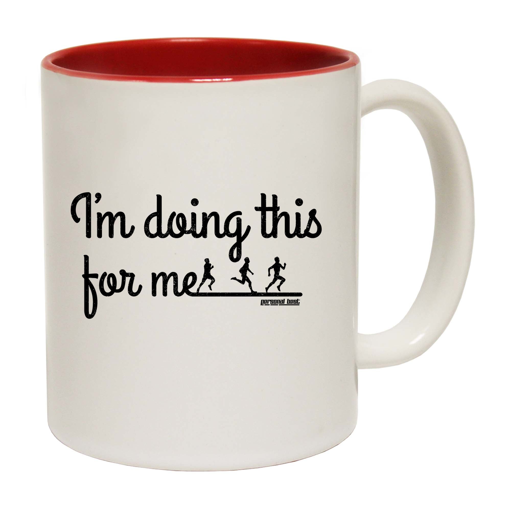 Im Doing This For Me Running - Funny Coffee Mug