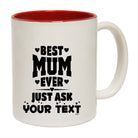 Best Mum Ever Just Ask Your Text Personalised - Funny Coffee Mug Cup