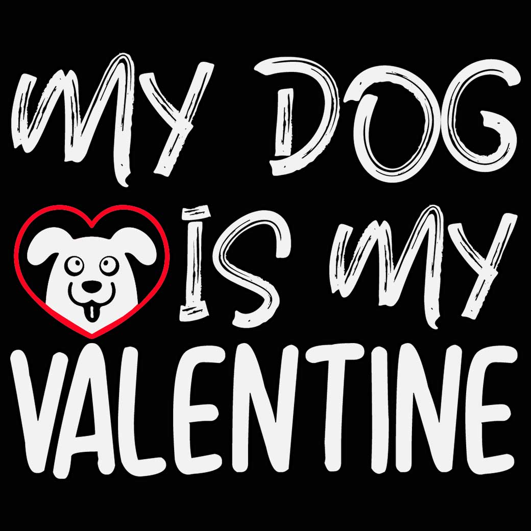 My Dog Is My Valentine Puppy Trainer - Mens 123t Funny T-Shirt Tshirts