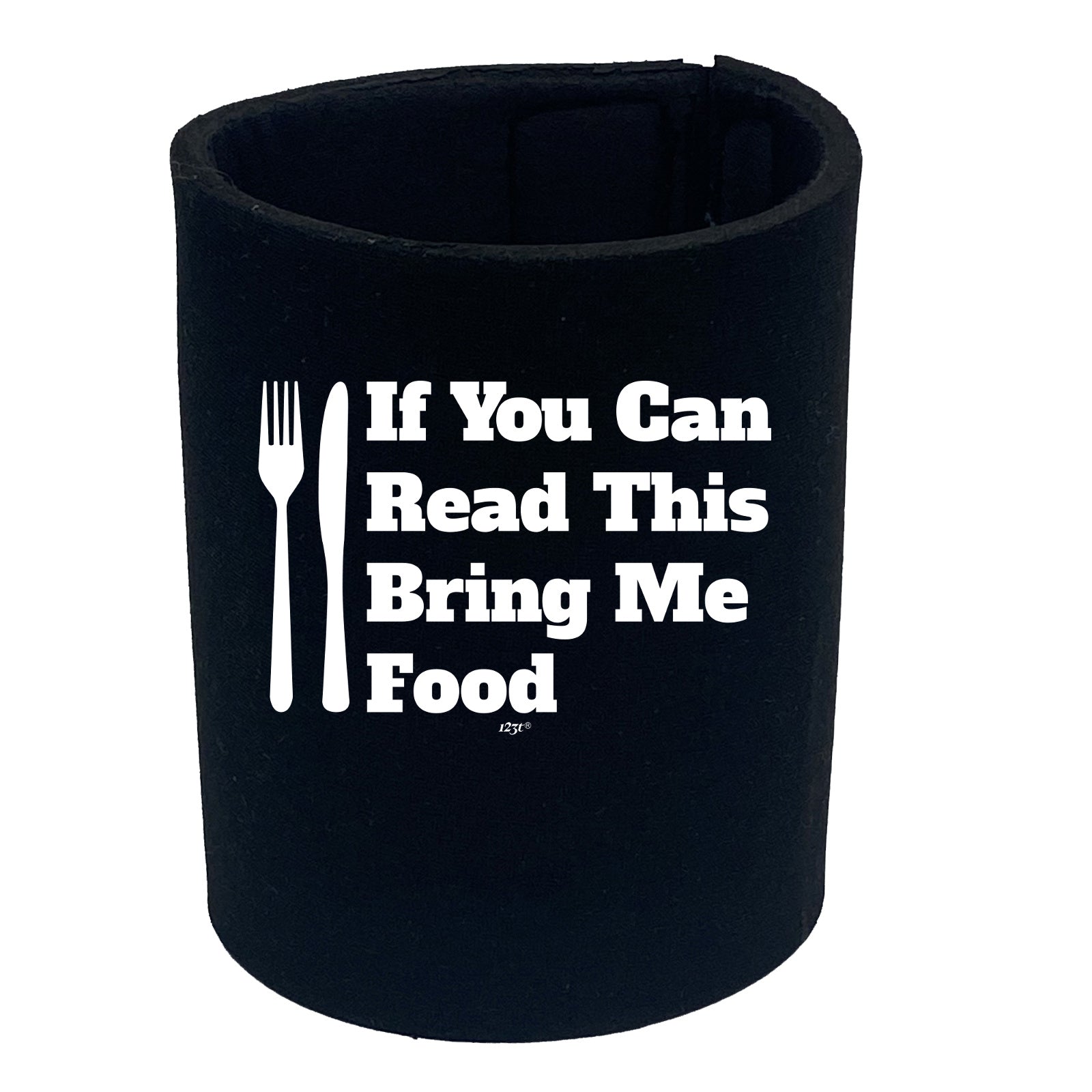 If You Can Read This Bring Me Food - Funny Stubby Holder