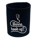 Aa Wanna Hook Up - Funny Stubby Holder