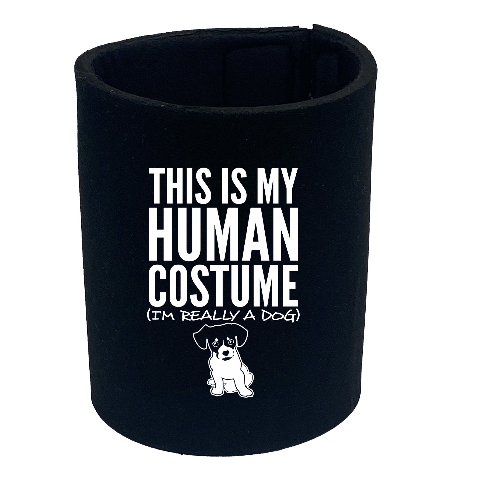 This Is My Human Costume Dog - Funny Stubby Holder