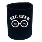 Big Geek - Funny Stubby Holder