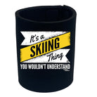 Pm Its A Skiing Thing - Funny Stubby Holder