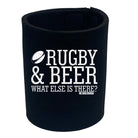 Uau Rugby And Beer What Else Is There - Funny Stubby Holder